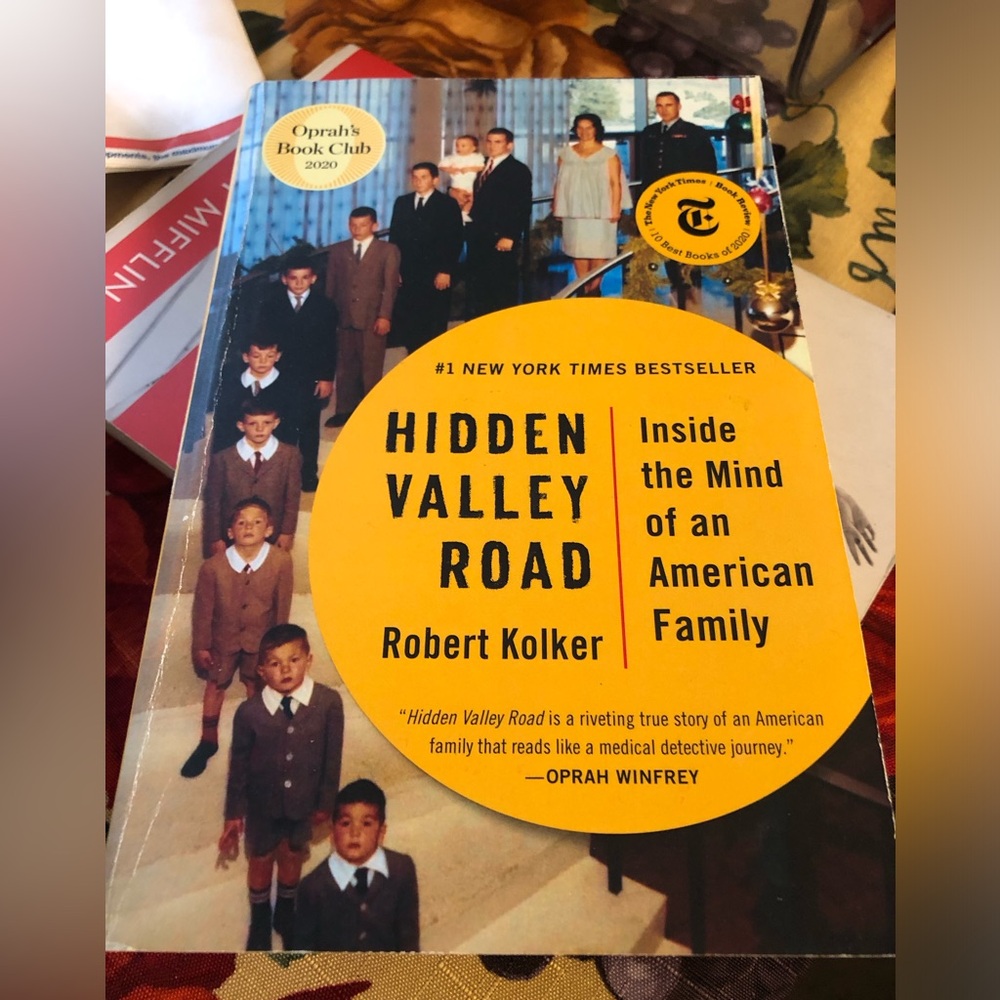 BOOK- Hidden Valley Road by:Robert Kolker 
#1 New York Times Best Seller!